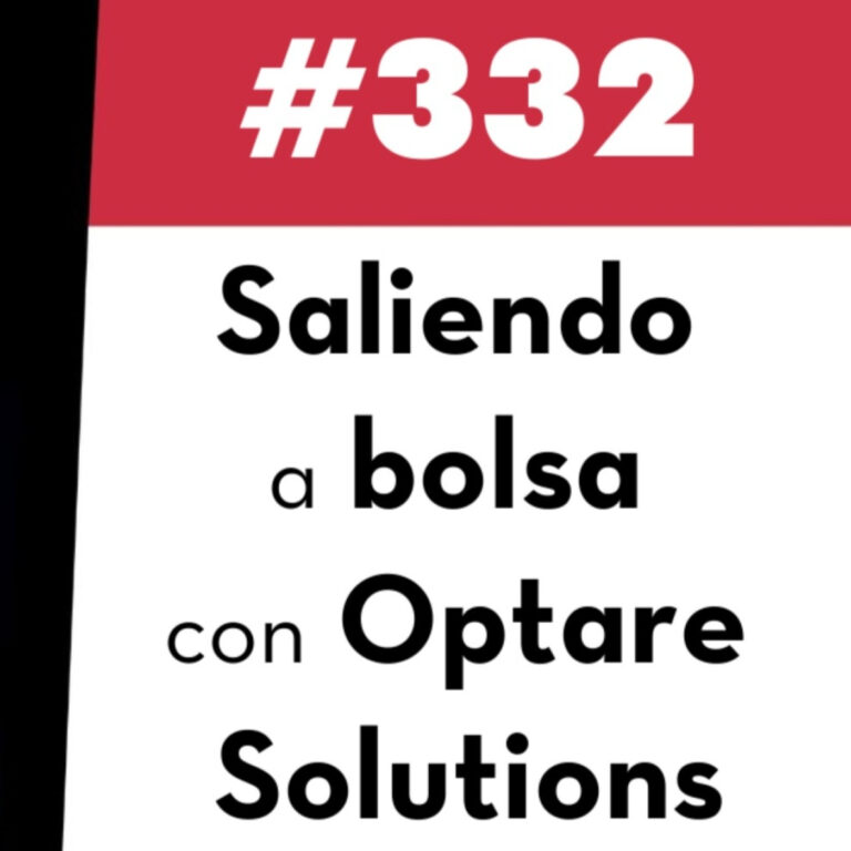 332. Saliendo a bolsa con Luis Álvarez-Sestelo de Optare Solutions