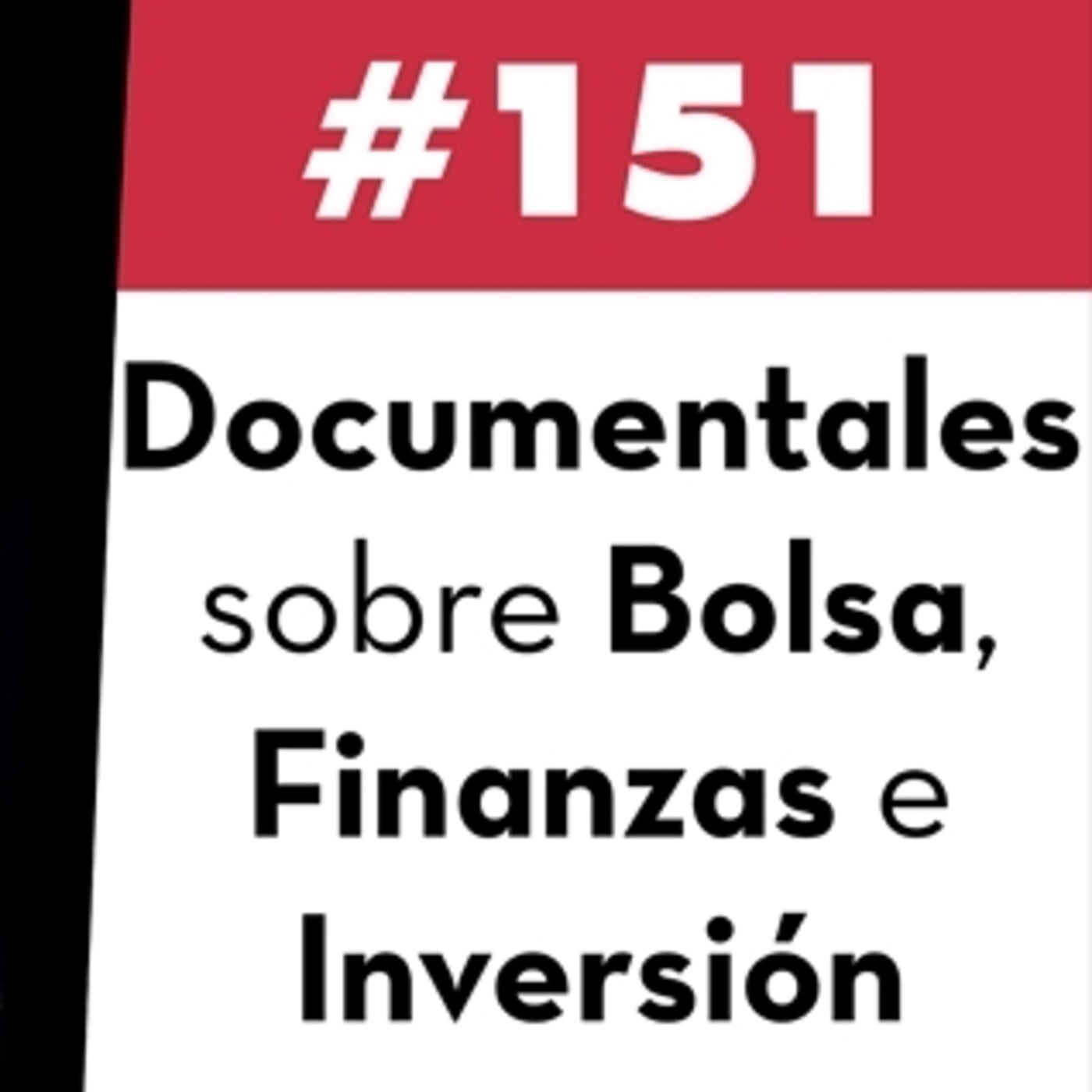 151. Documentales sobre bolsa, finanzas y negocios