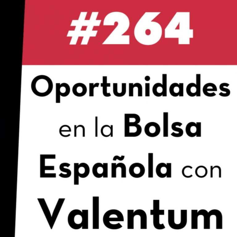 264. Oportunidades en Bolsa Española con Valentum