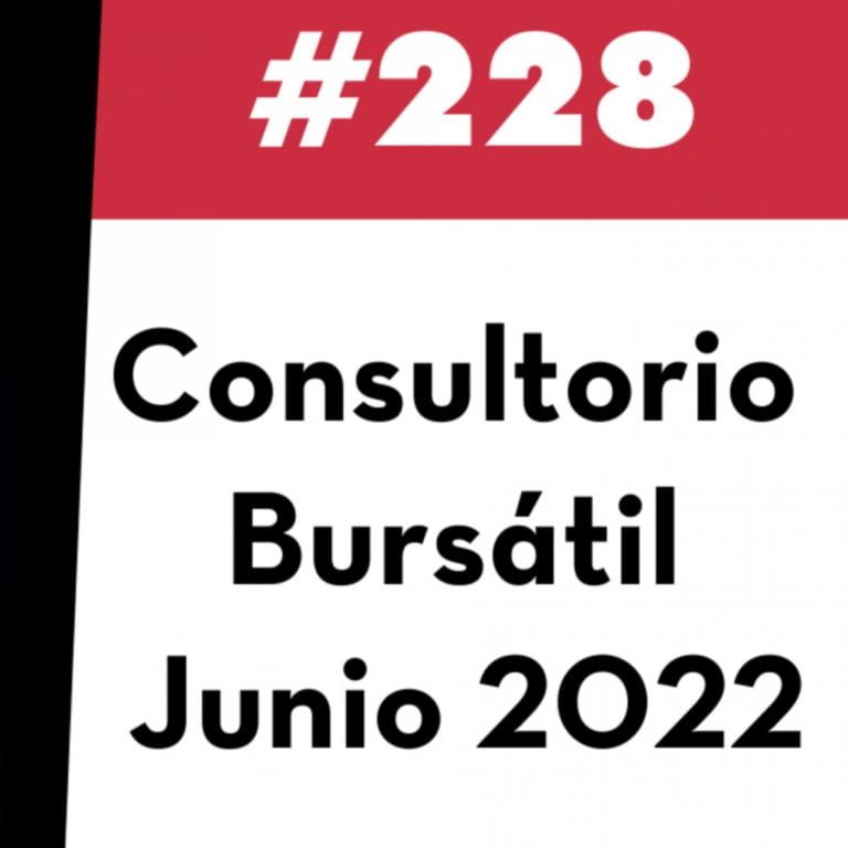 228. Consultorio bursátil Junio 2022