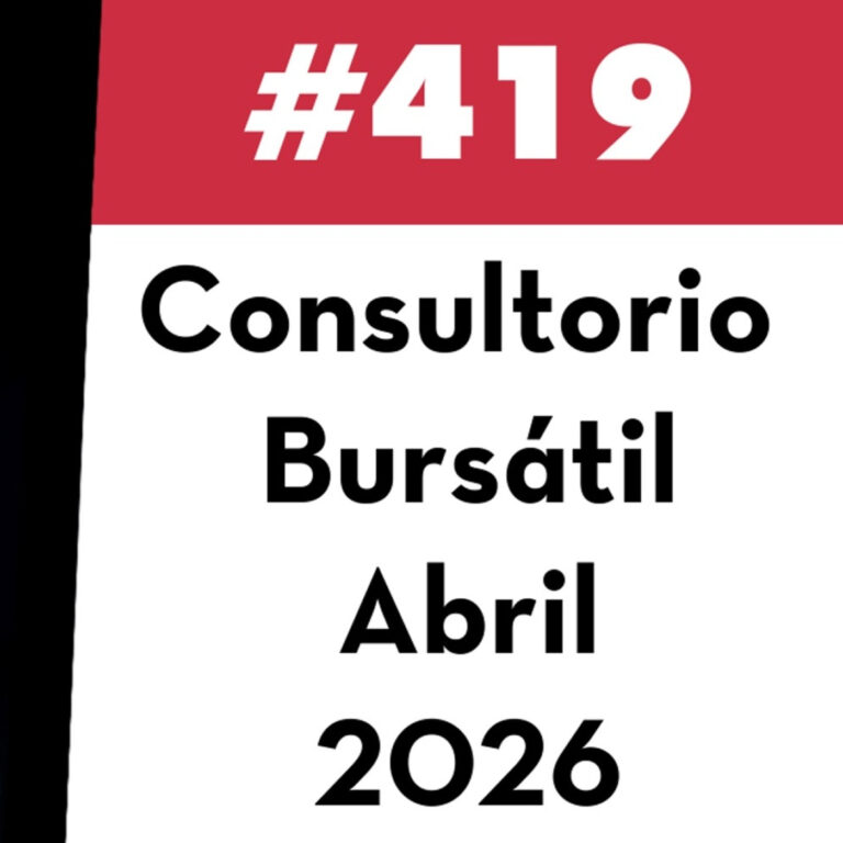 419. Consultorio Bursátil – Abril 2026