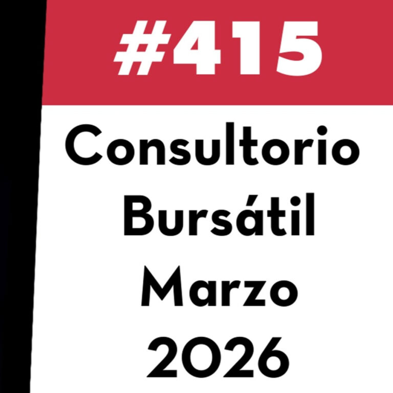 415. Consultorio Bursátil – Marzo 2026